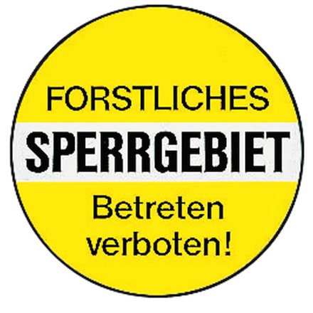 Warntafel 'Forstliches Sperrgebiet'
