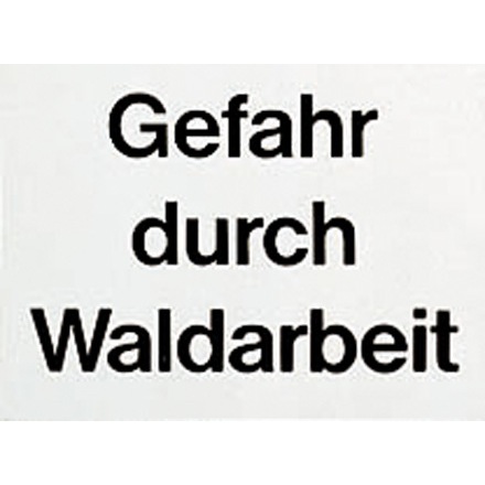 Zusatztafel "Gefahr durch Waldarbeit"